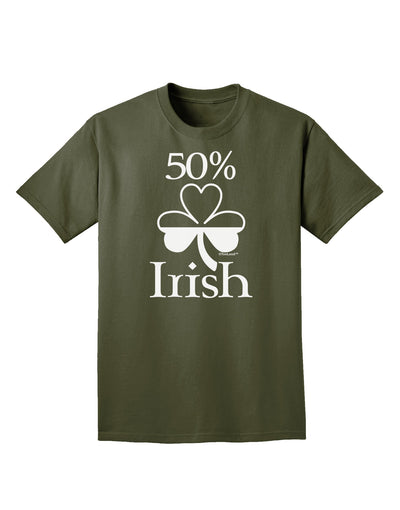 50 Percent Irish - St Patricks Day Adult Dark T-Shirt by TooLoud-Mens T-Shirt-TooLoud-Military-Green-Small-Davson Sales