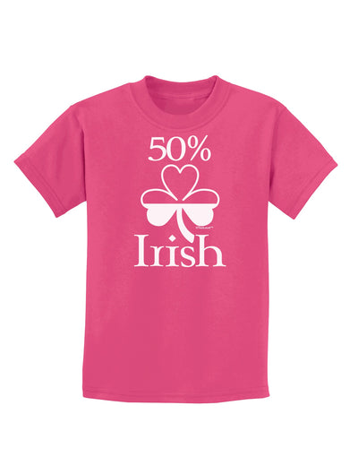 50 Percent Irish - St Patricks Day Childrens Dark T-Shirt by TooLoud-Childrens T-Shirt-TooLoud-Sangria-X-Small-Davson Sales