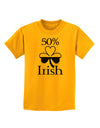 50 Percent Irish - St Patricks Day Childrens T-Shirt by TooLoud-Childrens T-Shirt-TooLoud-Gold-X-Small-Davson Sales