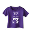 50 Percent Irish - St Patricks Day Infant T-Shirt Dark by TooLoud-Infant T-Shirt-TooLoud-Purple-06-Months-Davson Sales