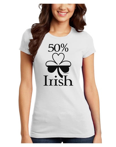 50 Percent Irish - St Patricks Day Juniors T-Shirt by TooLoud-Womens Juniors T-Shirt-TooLoud-White-Juniors Fitted X-Small-Davson Sales