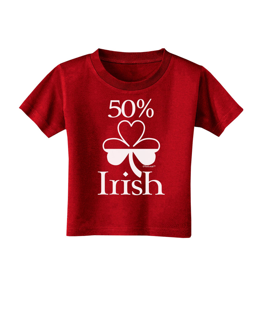50 Percent Irish - St Patricks Day Toddler T-Shirt Dark by TooLoud-Toddler T-Shirt-TooLoud-Black-2T-Davson Sales