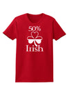 50 Percent Irish - St Patricks Day Womens Dark T-Shirt by TooLoud-Womens T-Shirt-TooLoud-Red-X-Small-Davson Sales