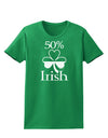 50 Percent Irish - St Patricks Day Womens Dark T-Shirt by TooLoud-Womens T-Shirt-TooLoud-Kelly-Green-X-Small-Davson Sales