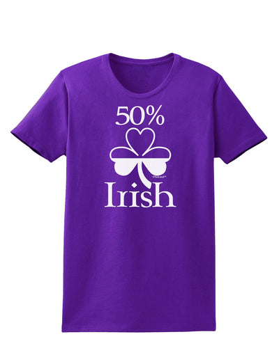 50 Percent Irish - St Patricks Day Womens Dark T-Shirt by TooLoud-Womens T-Shirt-TooLoud-Purple-X-Small-Davson Sales