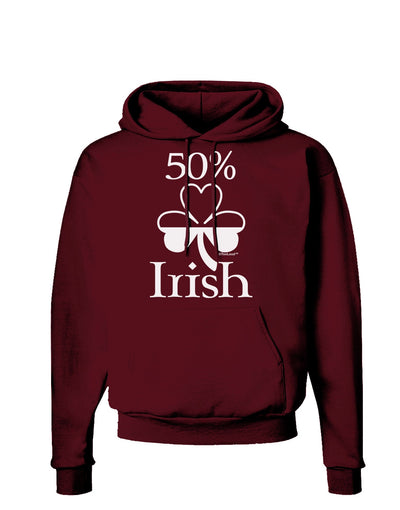 50 Percent Irish - St Patricks Day Dark Hoodie Sweatshirt by TooLoud-Hoodie-TooLoud-Maroon-Small-Davson Sales