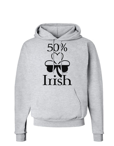 50 Percent Irish - St Patricks Day Hoodie Sweatshirt by TooLoud-Hoodie-TooLoud-AshGray-Small-Davson Sales