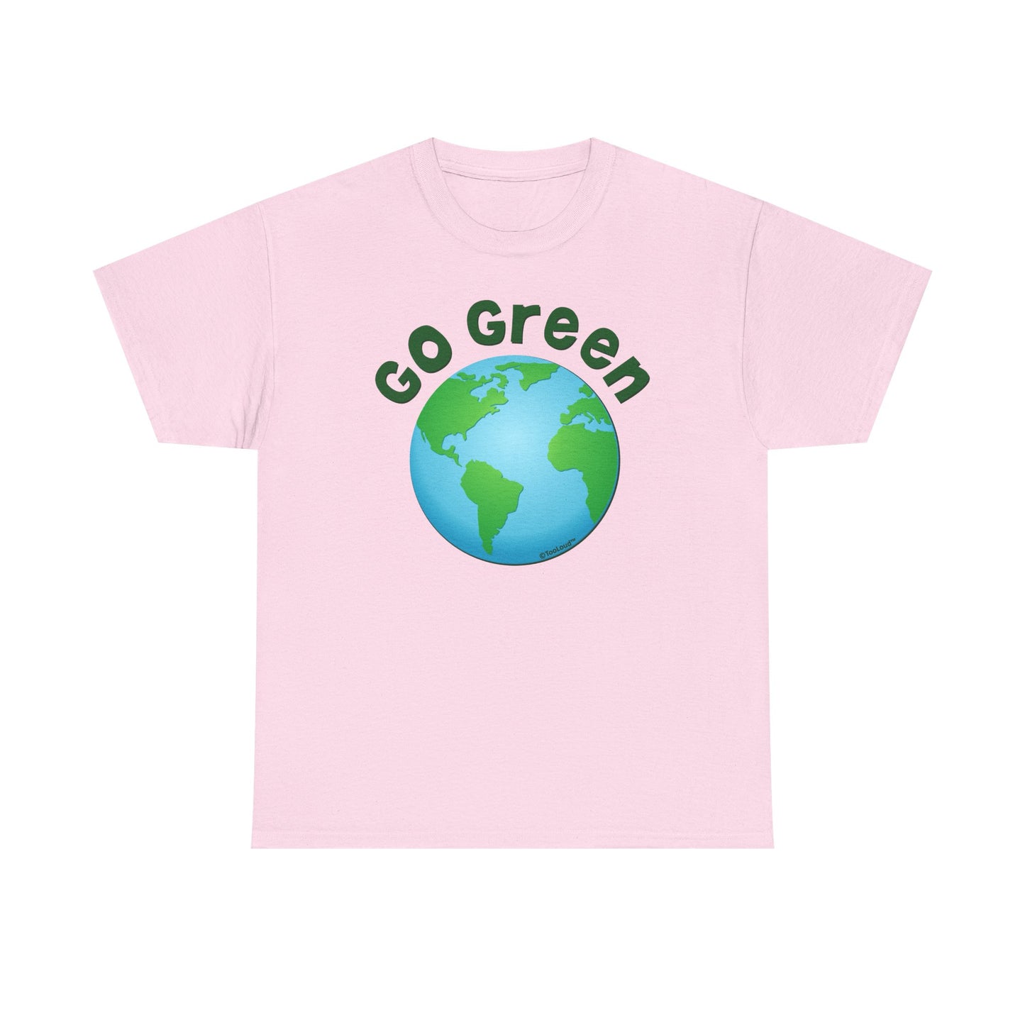 Go Green – Planet Earth Adult T-Shirt by TOOLOUD