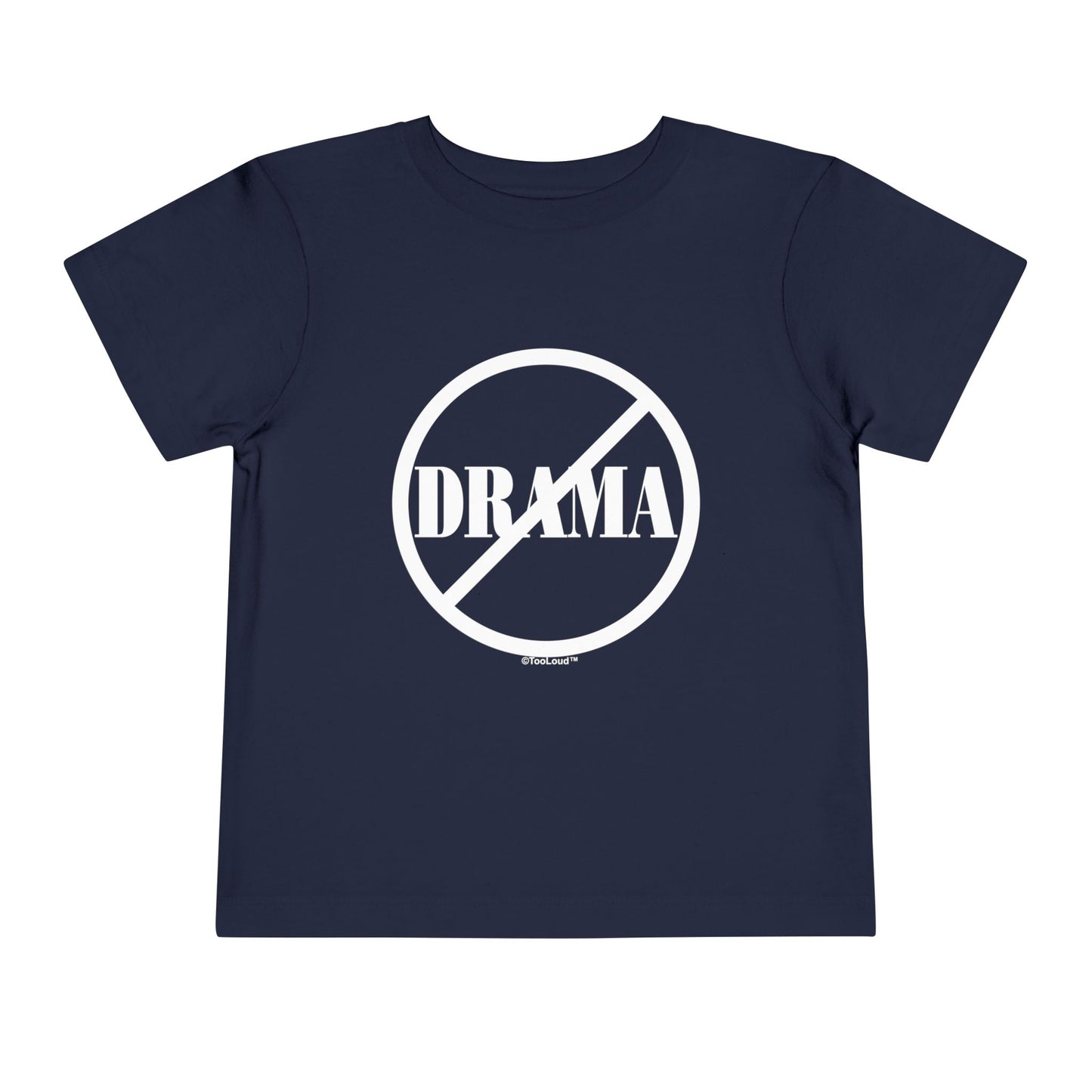 No Drama Allowed Toddler T-Shirt Dark by TOOLOUD