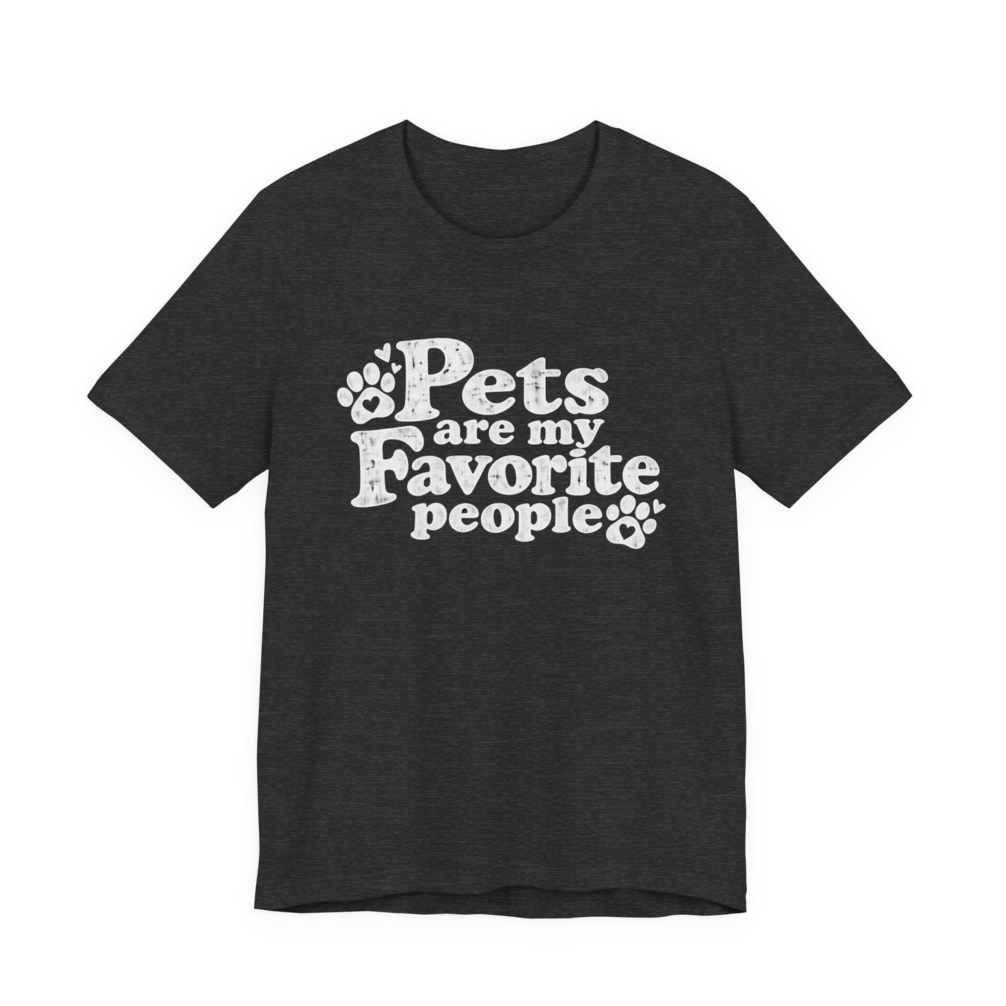 Pets Are My Favorite People – Paws Unisex T-Shirt by TOOLOUD