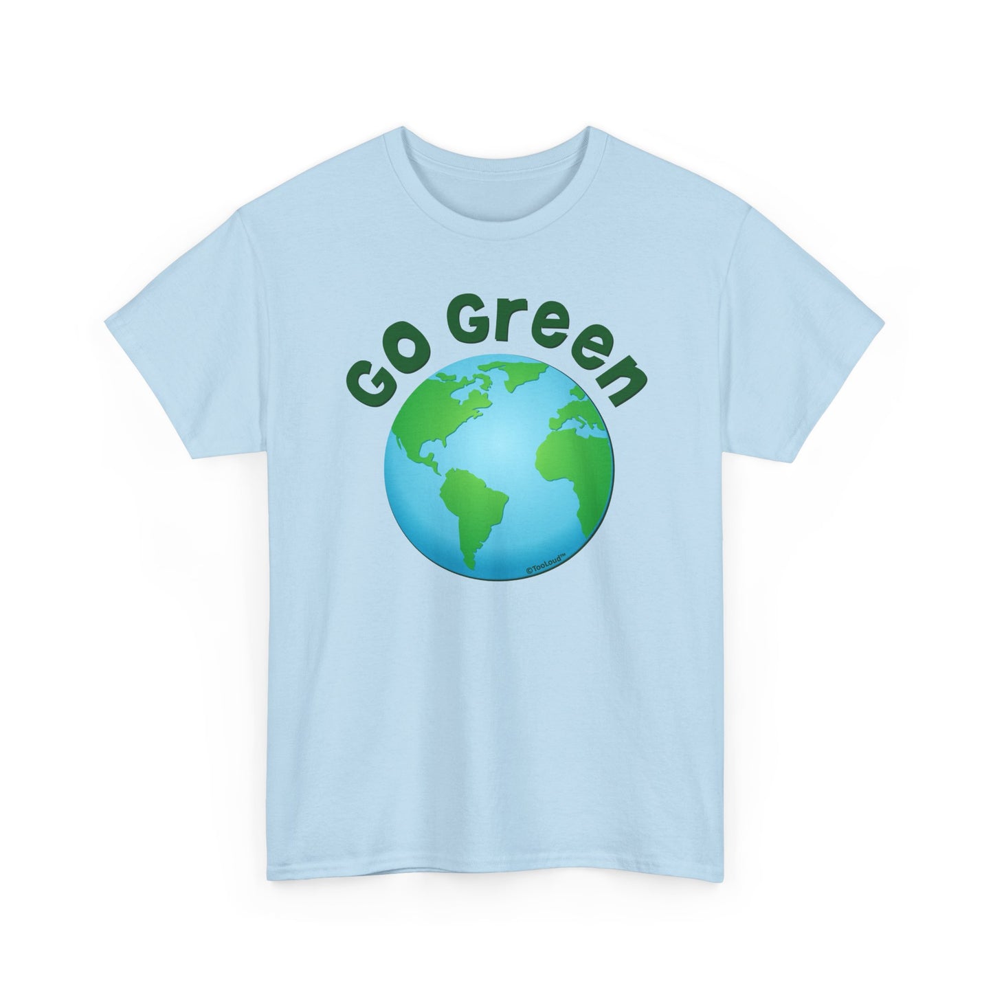 Go Green – Planet Earth Adult T-Shirt by TOOLOUD