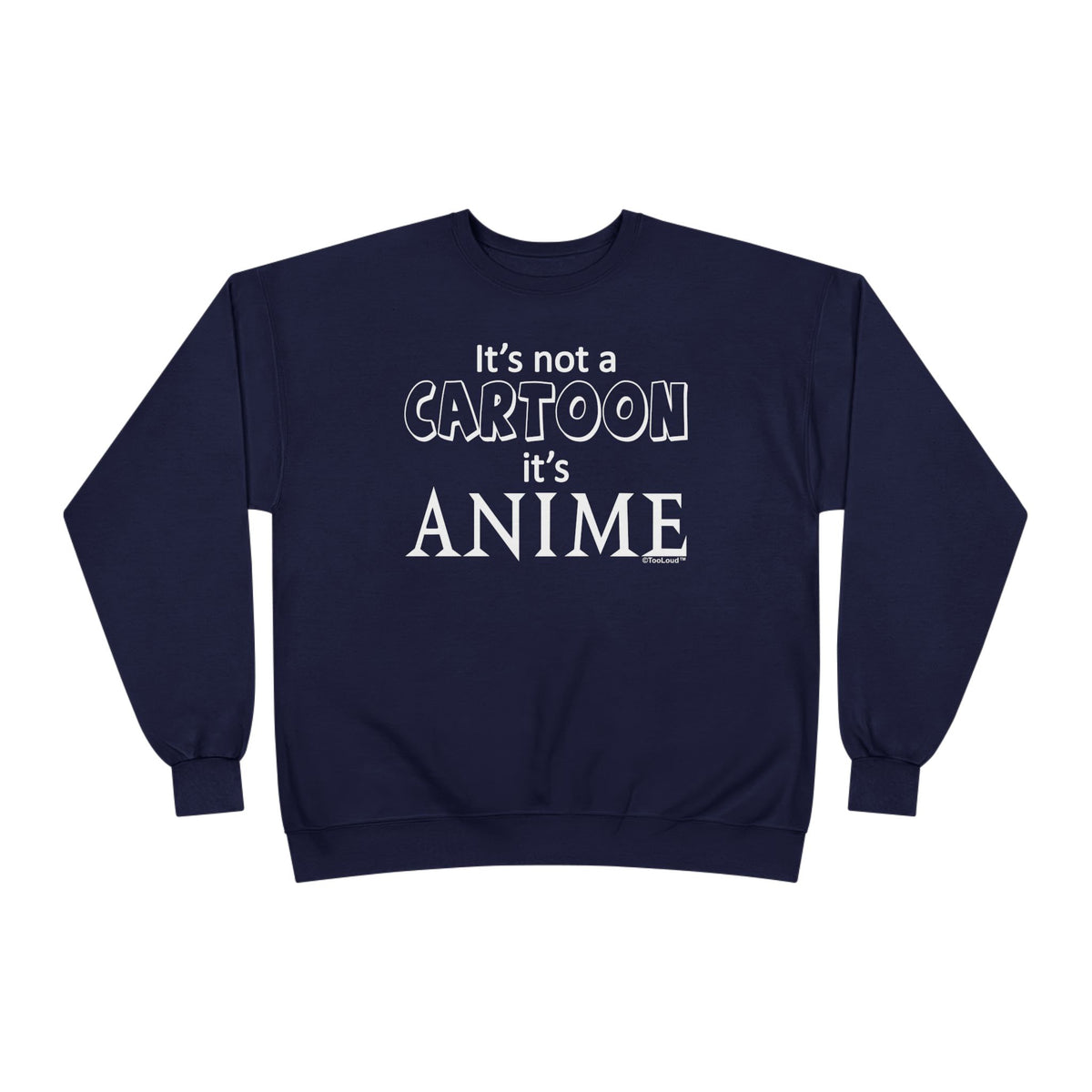 Not A Cartoon Text Adult Dark Sweatshirt by TOOLOUD