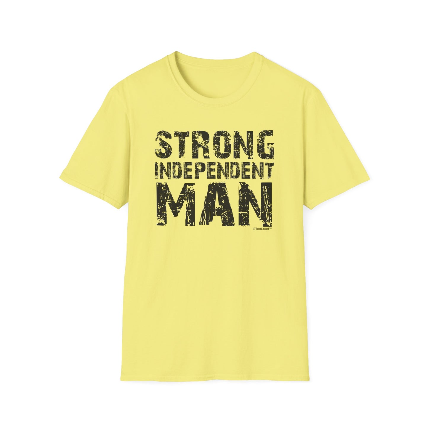 Strong Independent Man Adult T-Shirt by TOOLOUD