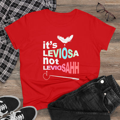 TOOLOUD It's Leviosa Not LeviosAHH Women's T-Shirt