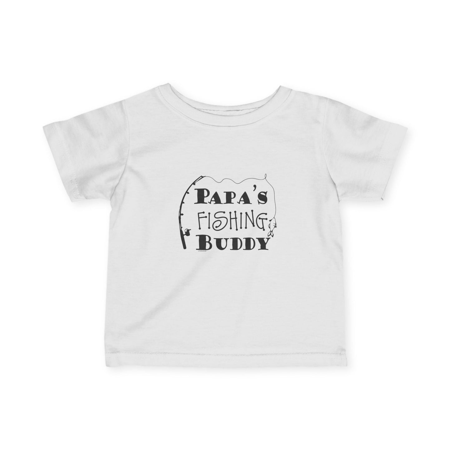 Papas Fishing Buddy Infant T-Shirt By TOOLOUD