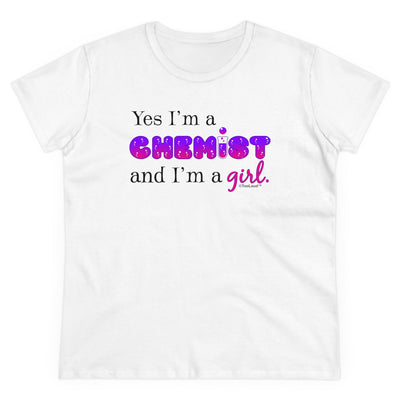 TooLoud Yes I Am a Chemist Girl Women's T-Shirt