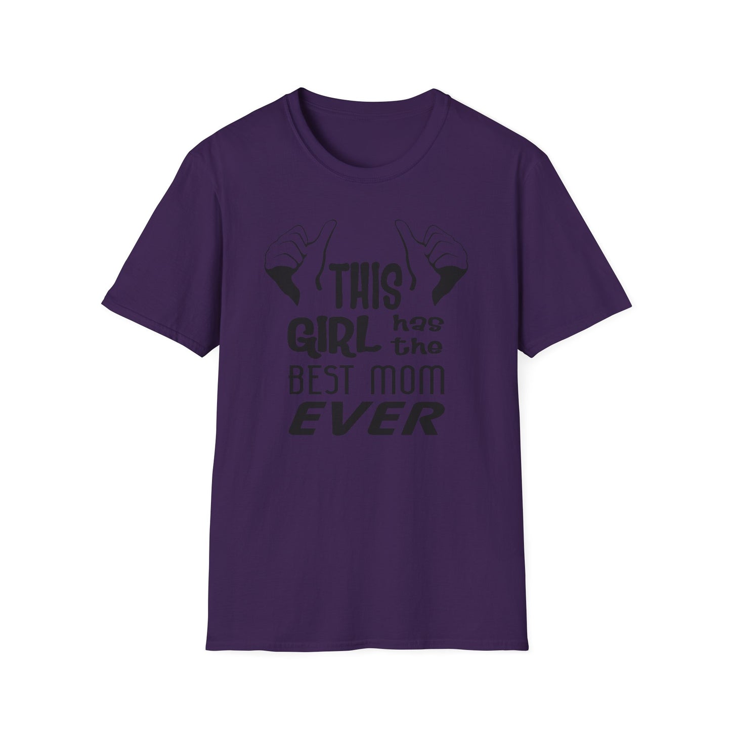 This Girl Has the Best Mom Ever Women’s T-Shirt by TOOLOUD