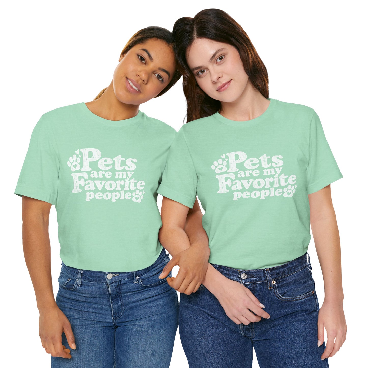 Pets Are My Favorite People – Paws Unisex T-Shirt by TOOLOUD
