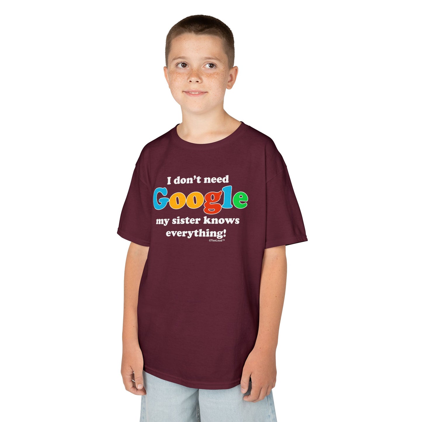 I Don’t Need Google – Sister Children’s Dark T-Shirt by TOOLOUD™