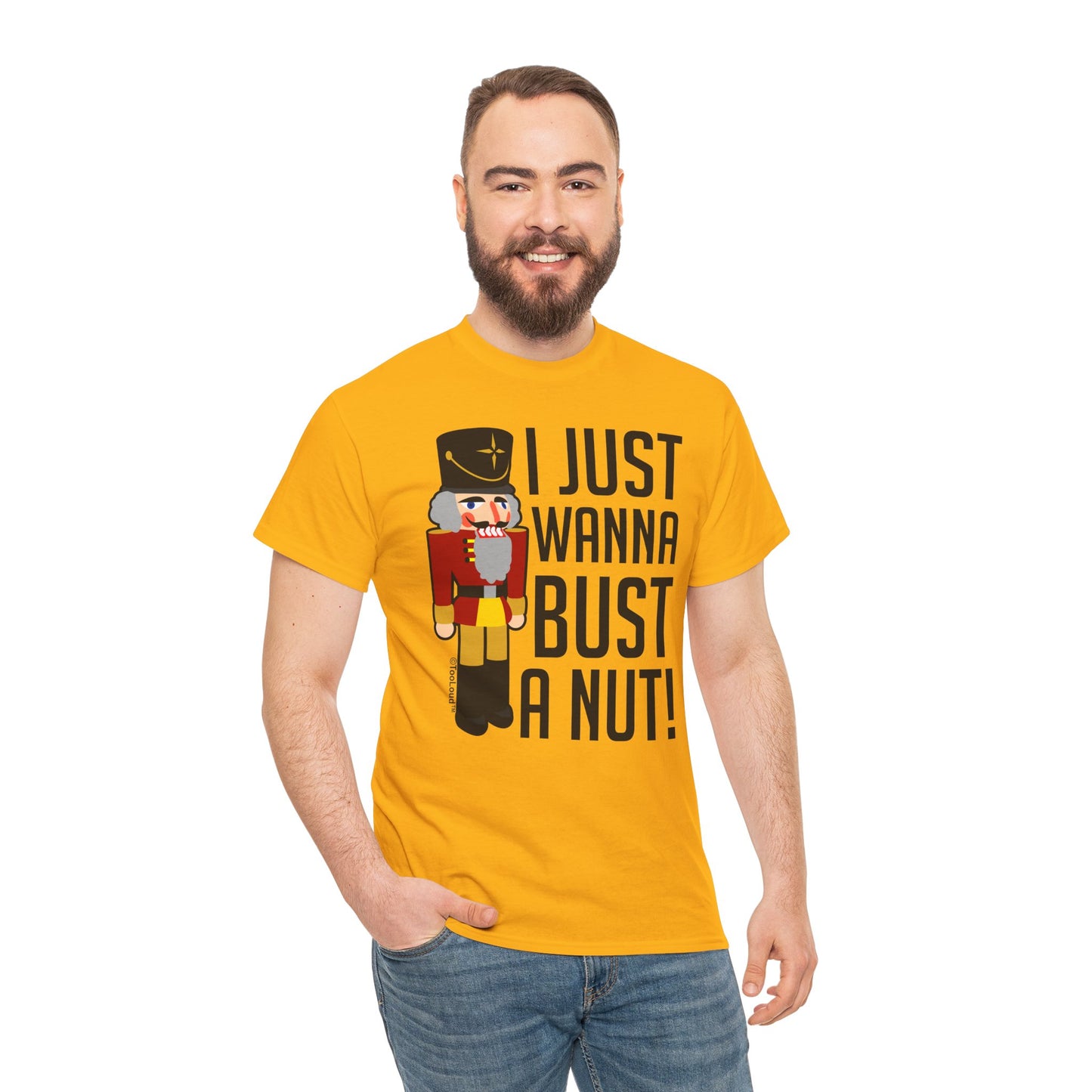 I Just Wanna Bust A Nut Nutcracker Adult T-Shirt by TOOLOUD