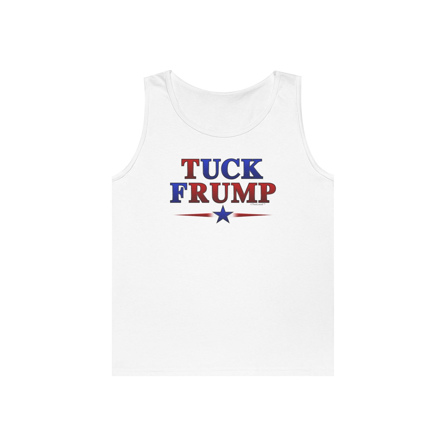 Tuck Frump Unisex Tank Top Shirt by TOOLOUD