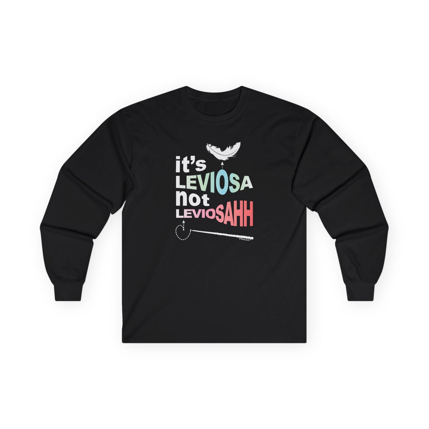 It's Leviosa not LeviosAHH Adult Long Sleeve Dark T-Shirt by TOOLOUD