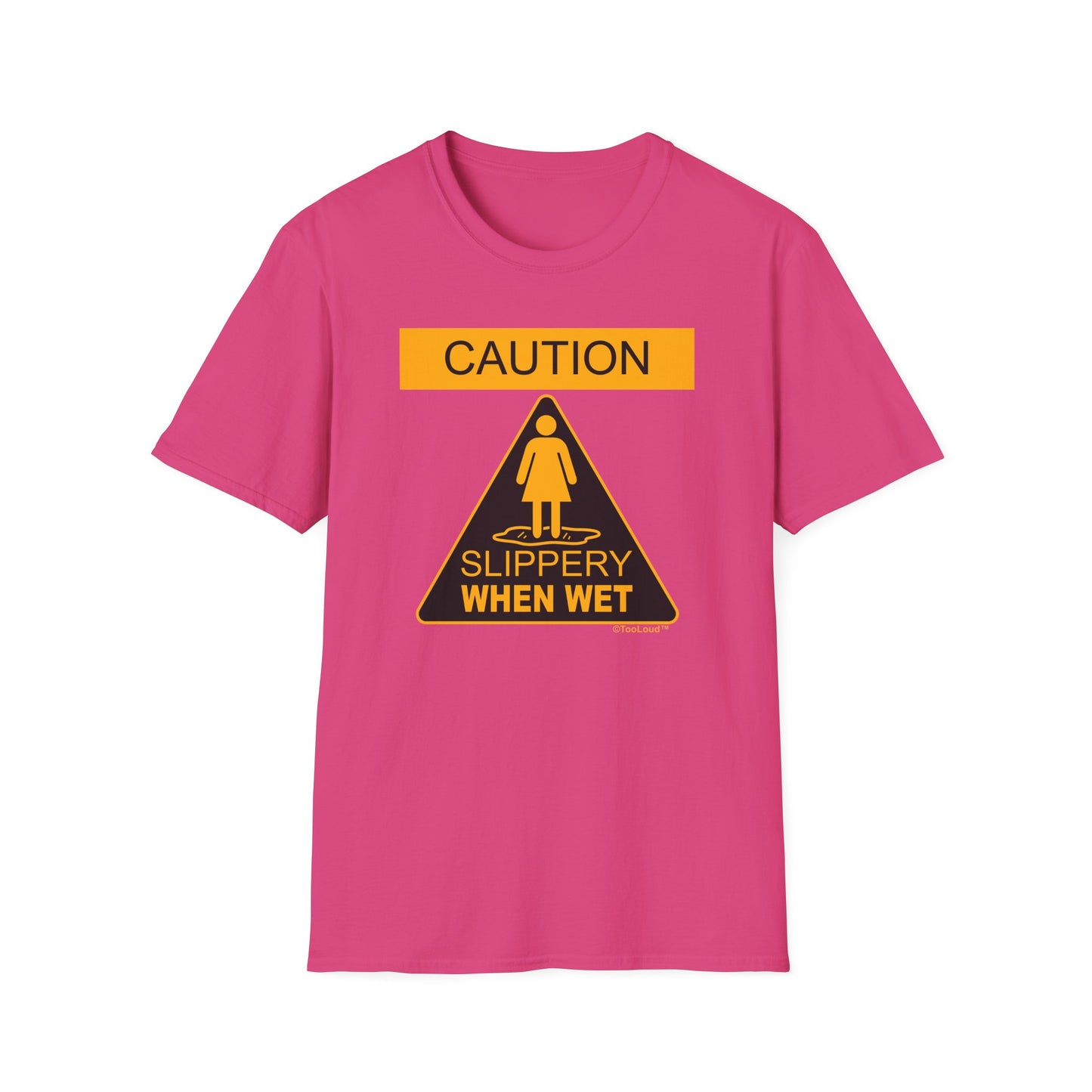 Slippery When Wet Adult's Dark T-Shirt by TOOLOUD