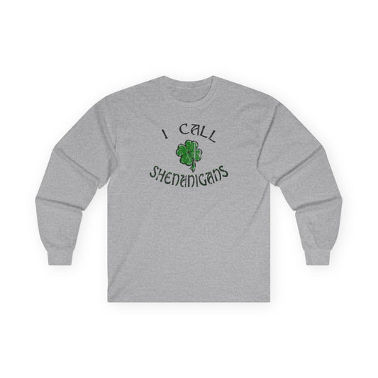 I Call Shenanigans Unisex Long Sleeve Adult Shirt by TOOLOUD