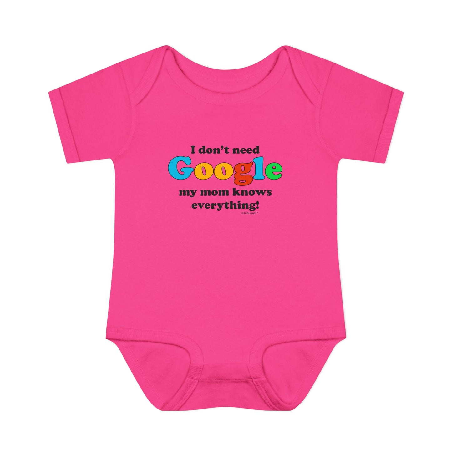 I Don't Need Google - Mom Baby Romper Bodysuit by TOOLOUD