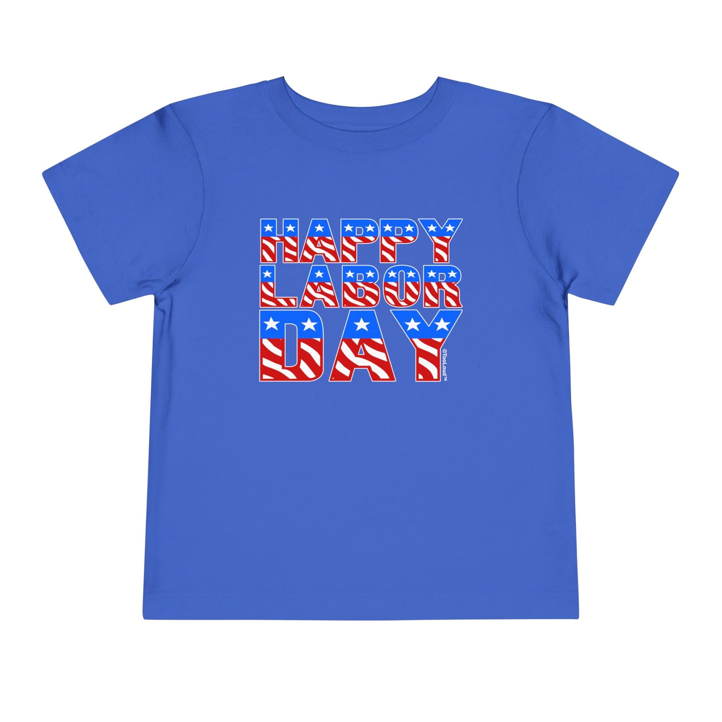 Happy Labor Day ColorText Toddler T-Shirt by TOOLOUD