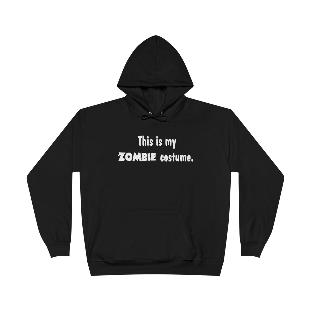 This Is My Zombie Costume – Halloween Dark Pullover Hoodie Sweatshirt by TOOLOUD