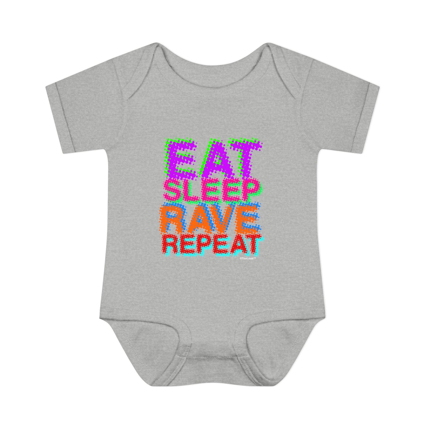 Eat Sleep Rave Repeat Color Infant Baby Romper Bodysuit by TOOLOUD