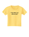 7 Days Without a Pun Makes One Weak Toddler T-Shirt-Toddler T-Shirt-TooLoud-Daffodil-Yellow-2T-Davson Sales