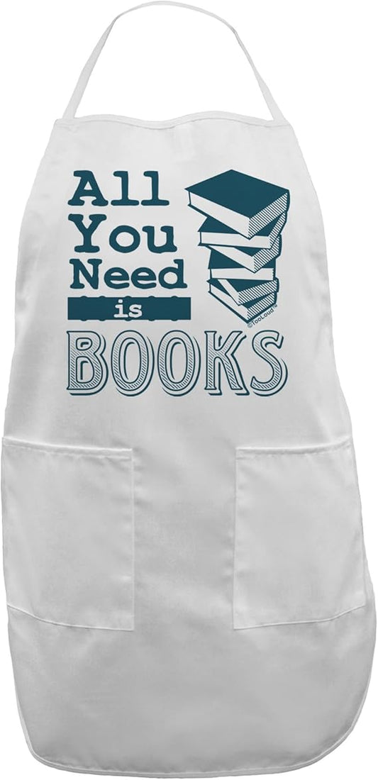 All You Need Is Books Adult Bib Apron