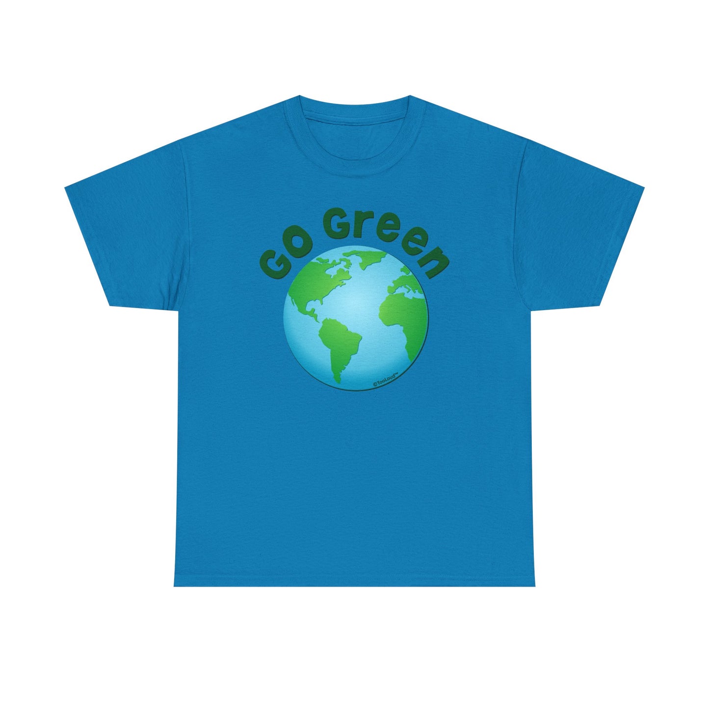 Go Green – Planet Earth Adult T-Shirt by TOOLOUD
