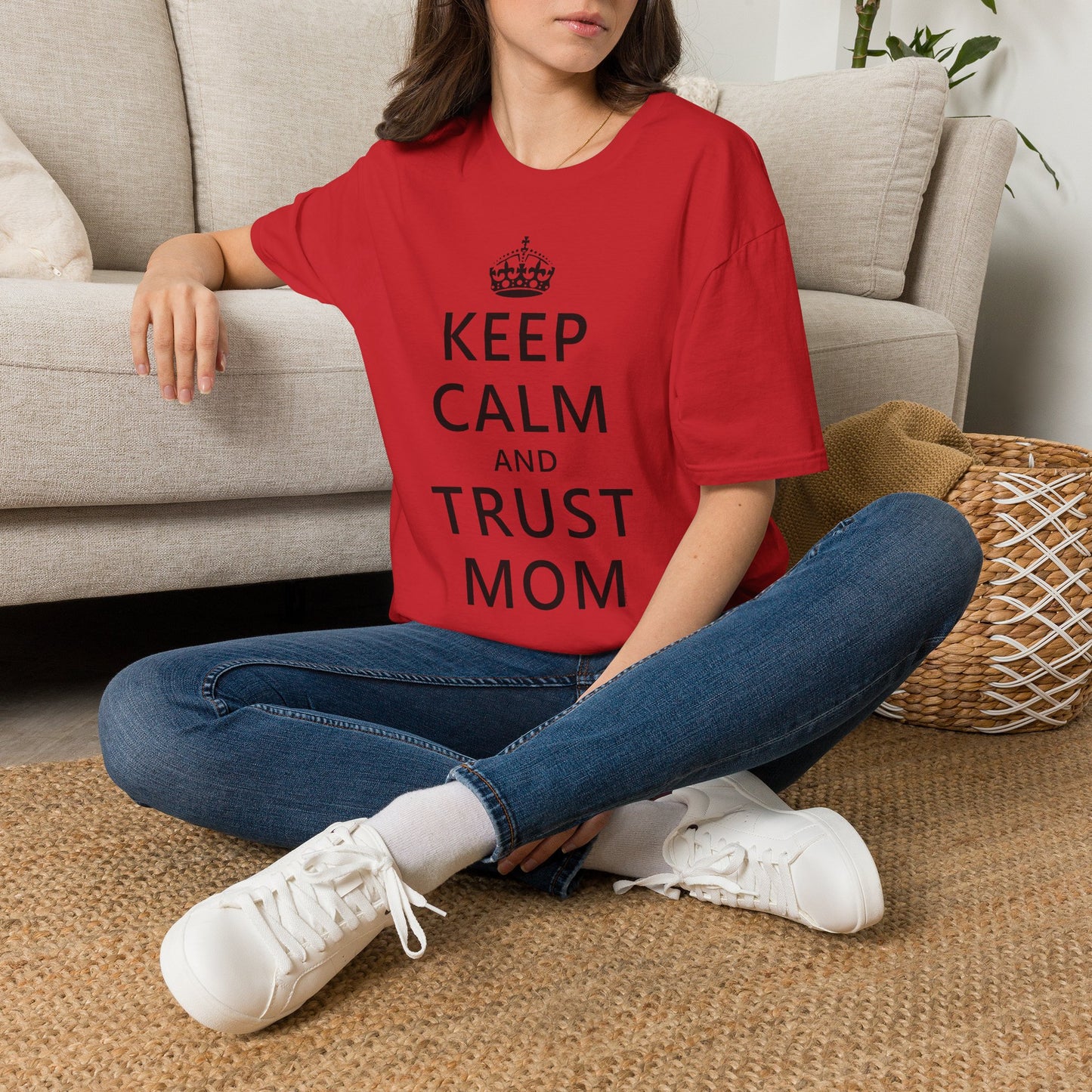 Keep Calm and Trust Mom Women’s T-Shirt by TOOLOUD