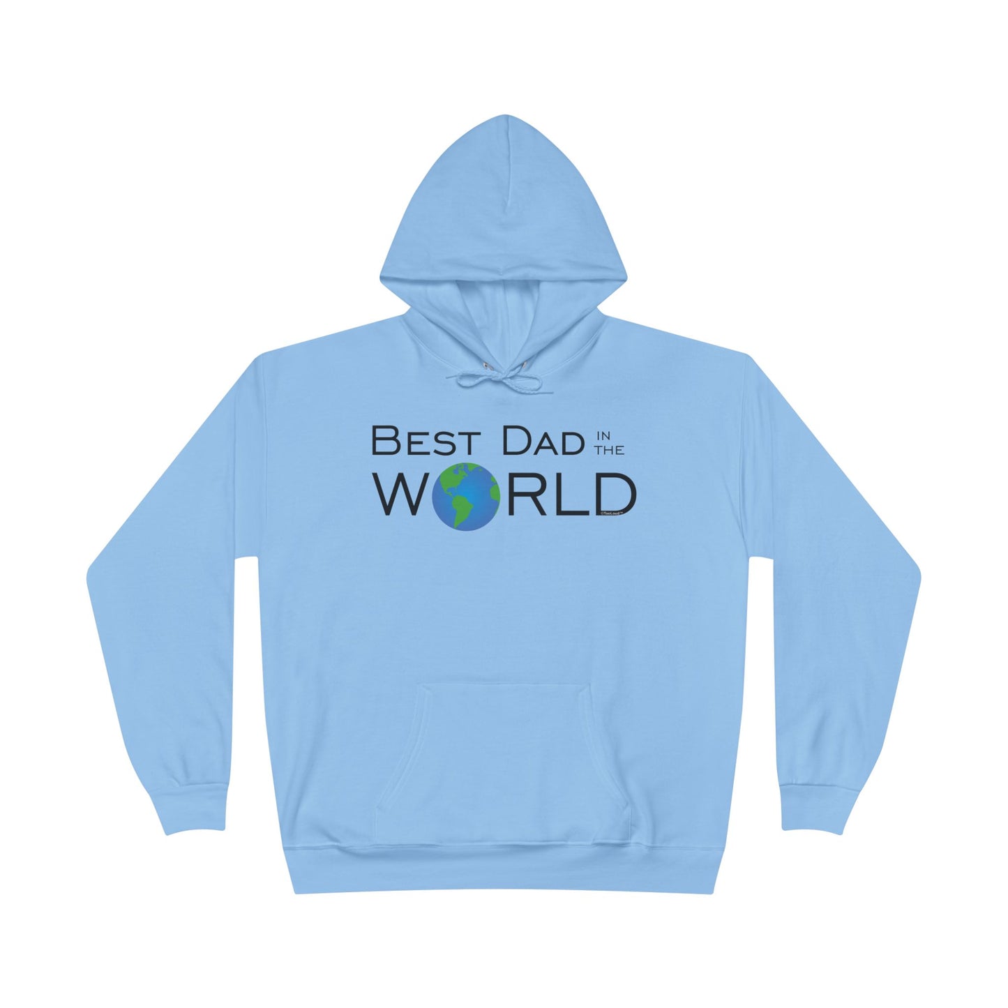 Best Dad in the World – Hoodie Sweatshirt Pullover by TOOLOUD