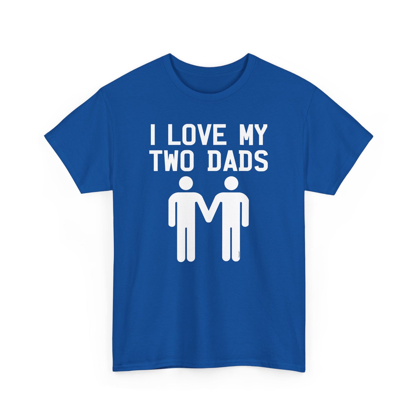 I Love My Two Dads Gay Fathers Unisex Dark T-Shirt by TOOLOUD