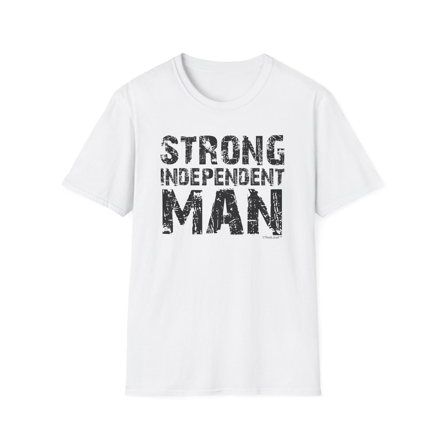 Strong Independent Man Adult T-Shirt by TOOLOUD