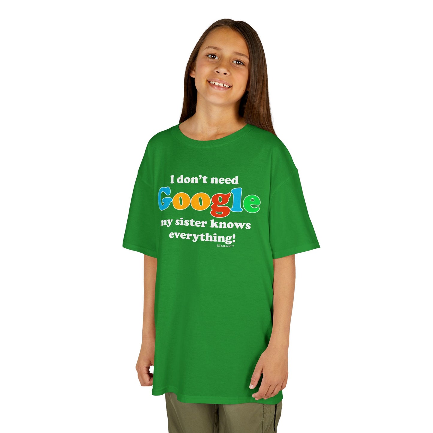 I Don’t Need Google – Sister Children’s Dark T-Shirt by TOOLOUD™