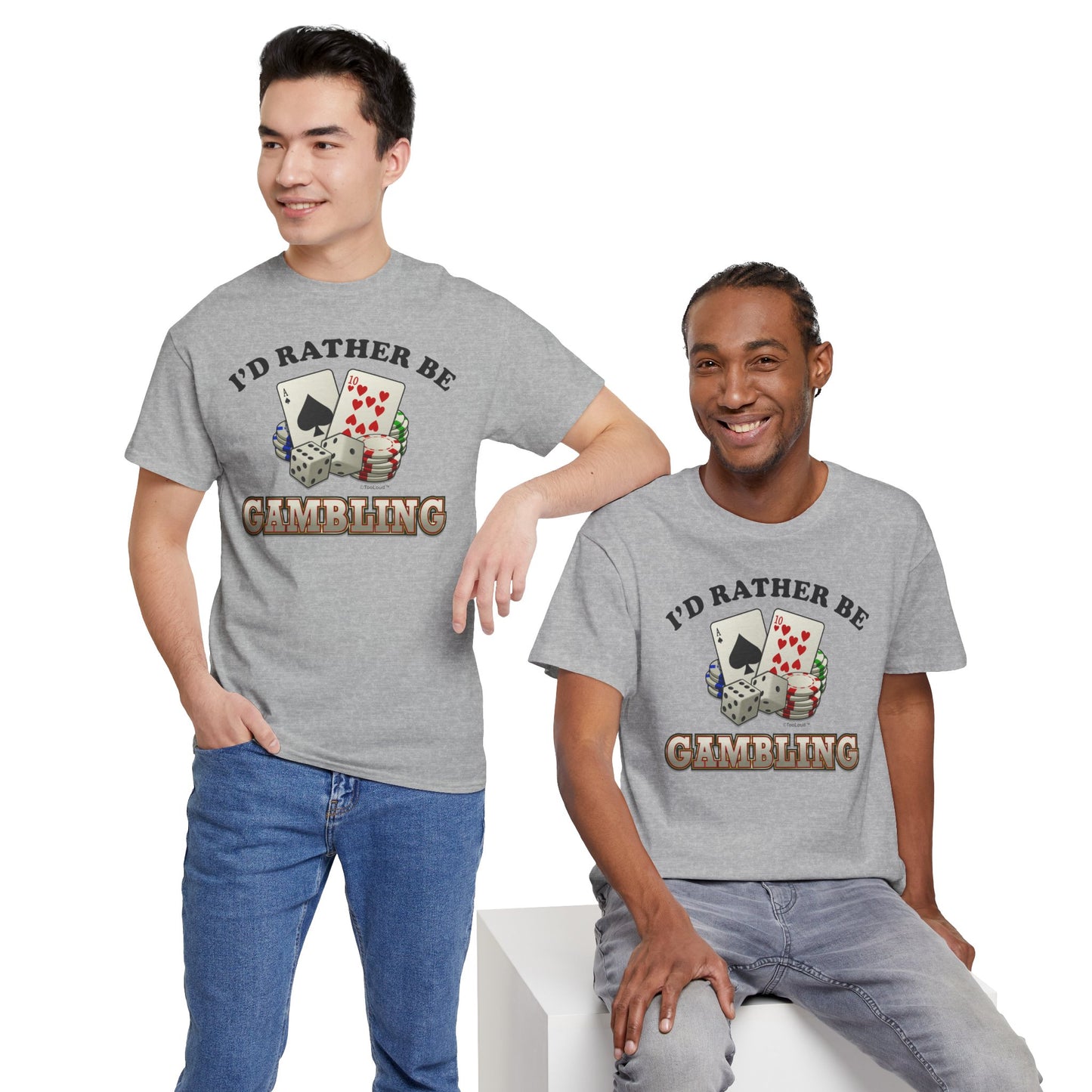 I'd Rather Be Gambling Adult T-Shirt for Enthusiastic Gamblers in All by TOOLOUD