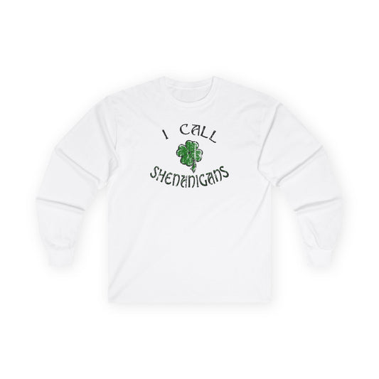 I Call Shenanigans Unisex Long Sleeve Adult Shirt by TOOLOUD