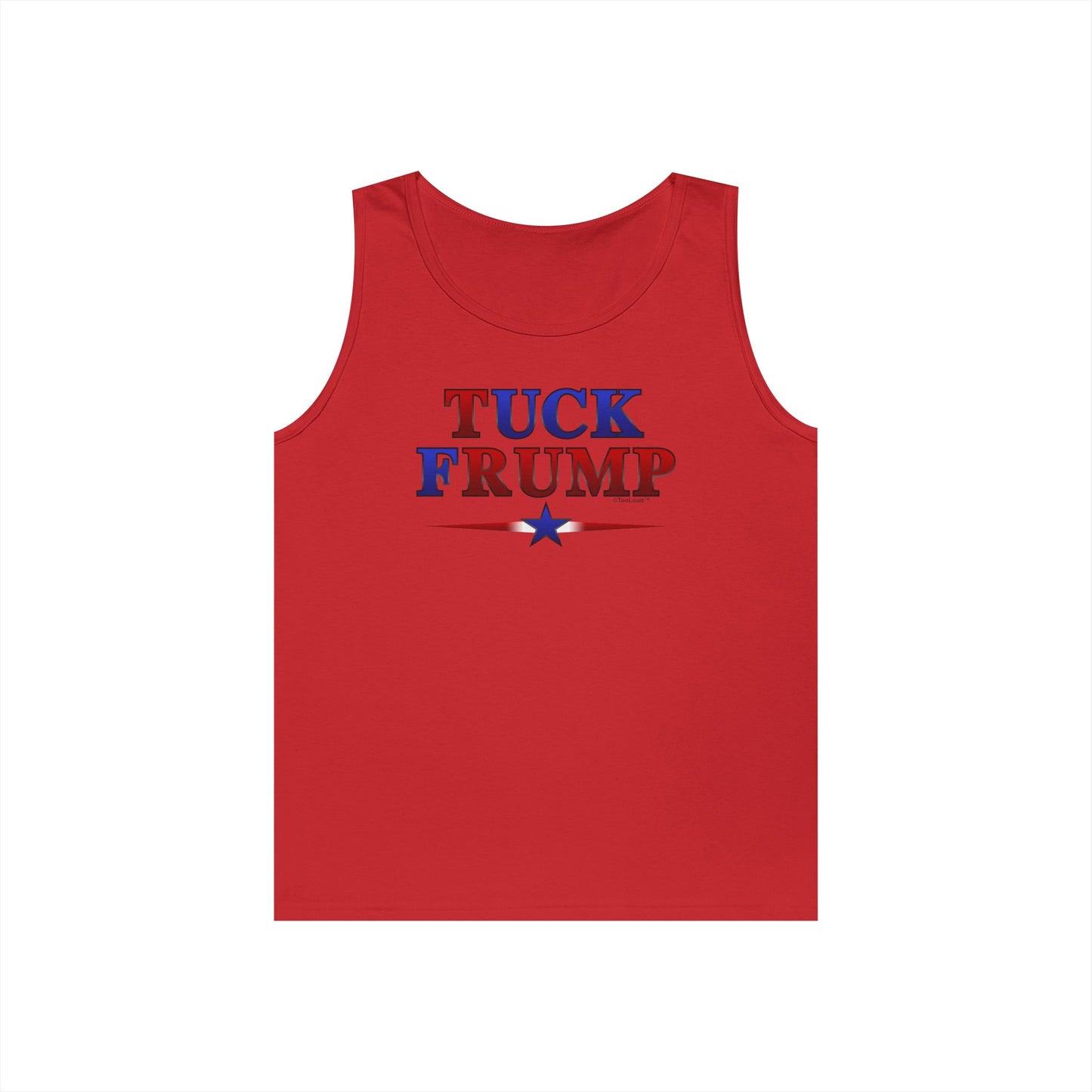 Tuck Frump Unisex Tank Top Shirt by TOOLOUD