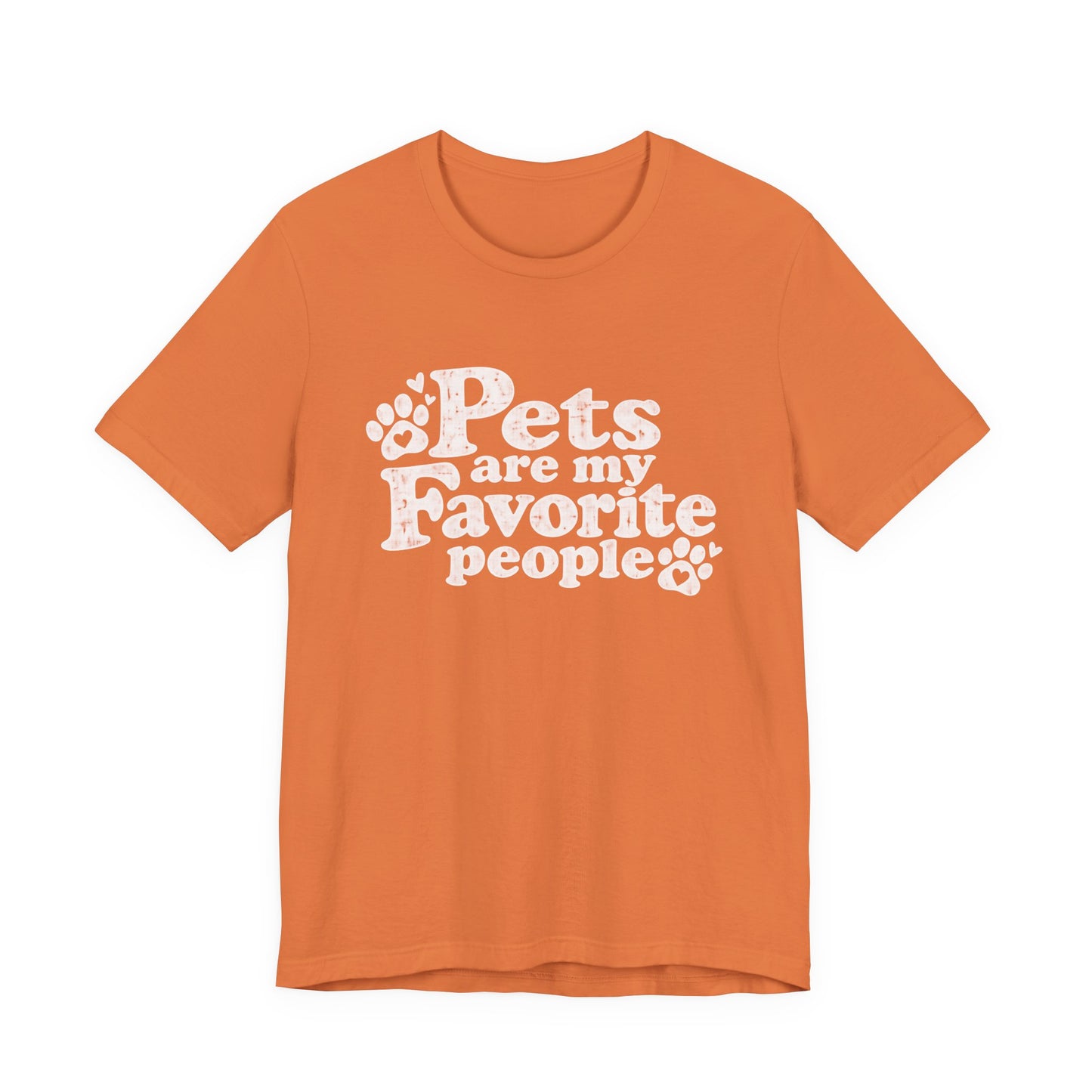 Pets Are My Favorite People – Paws Unisex T-Shirt by TOOLOUD