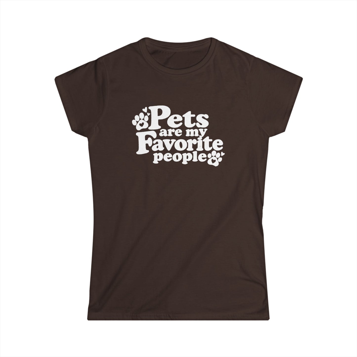 Pets Are My Favorite People – Paws Women's T-Shirt by TOOLOUD