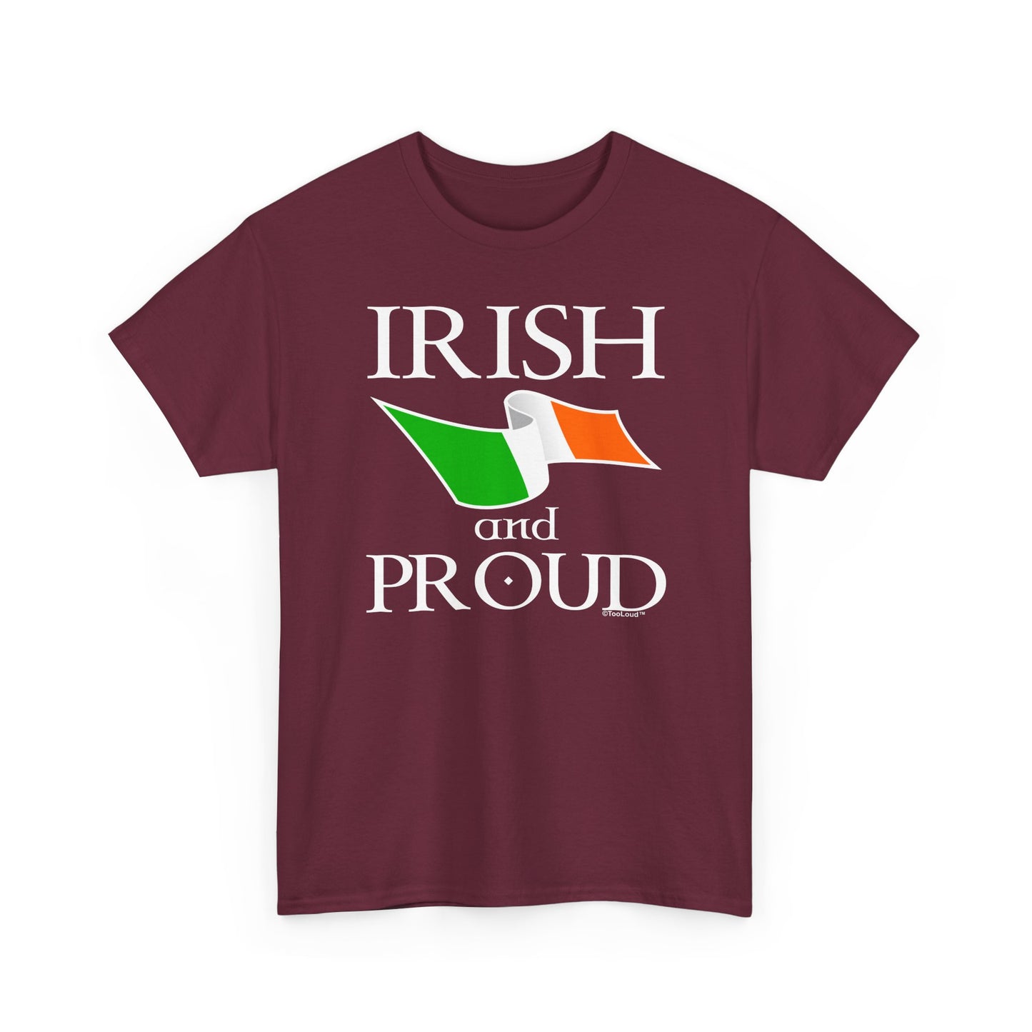Irish and Proud Adult Dark T-Shirt by TOOLOUD