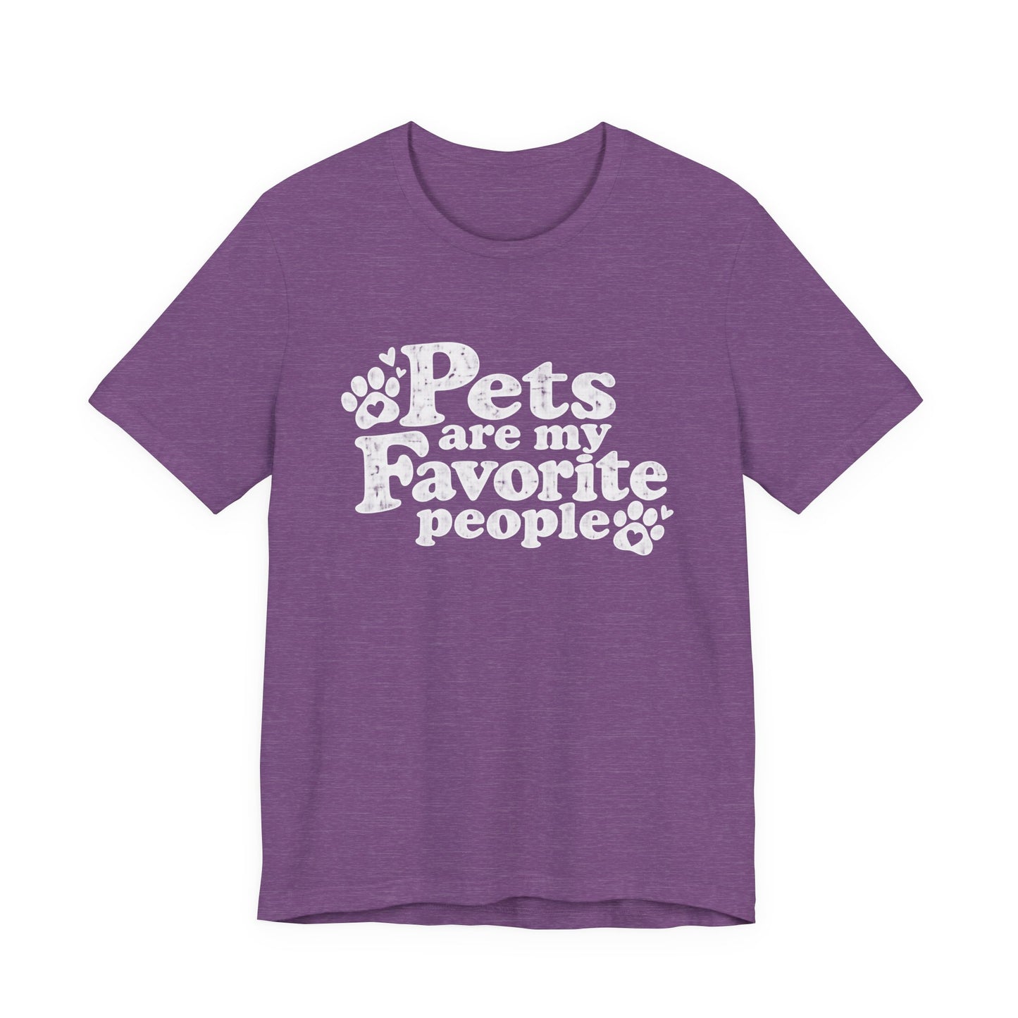 Pets Are My Favorite People – Paws Unisex T-Shirt by TOOLOUD