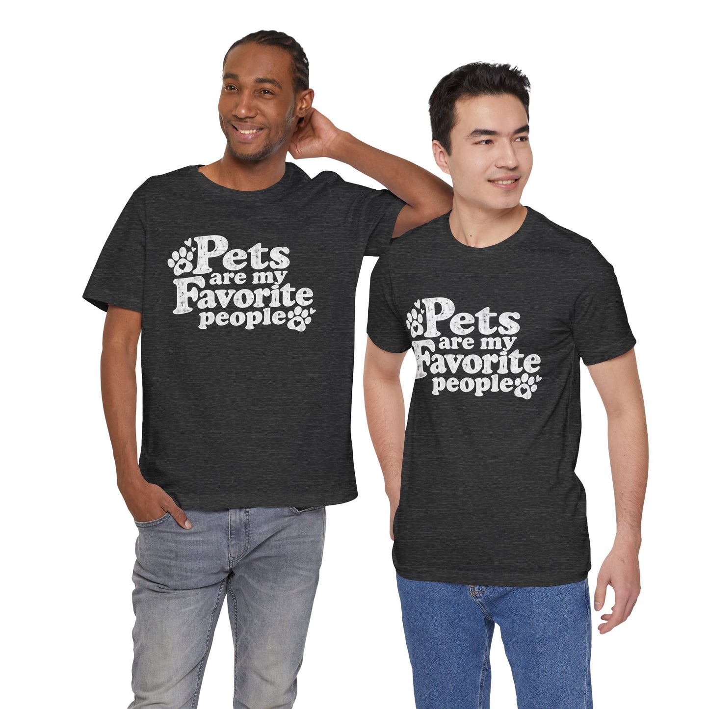 Pets Are My Favorite People – Paws Unisex T-Shirt by TOOLOUD