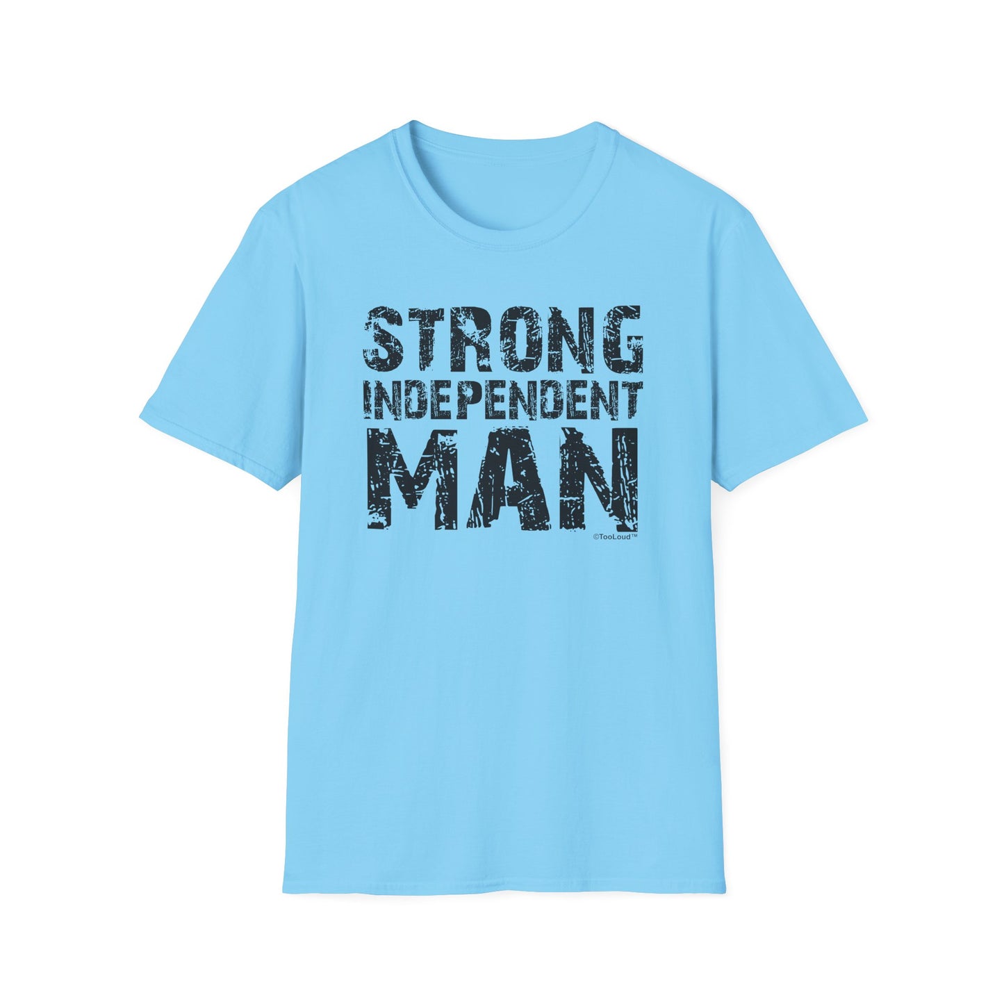Strong Independent Man Adult T-Shirt by TOOLOUD