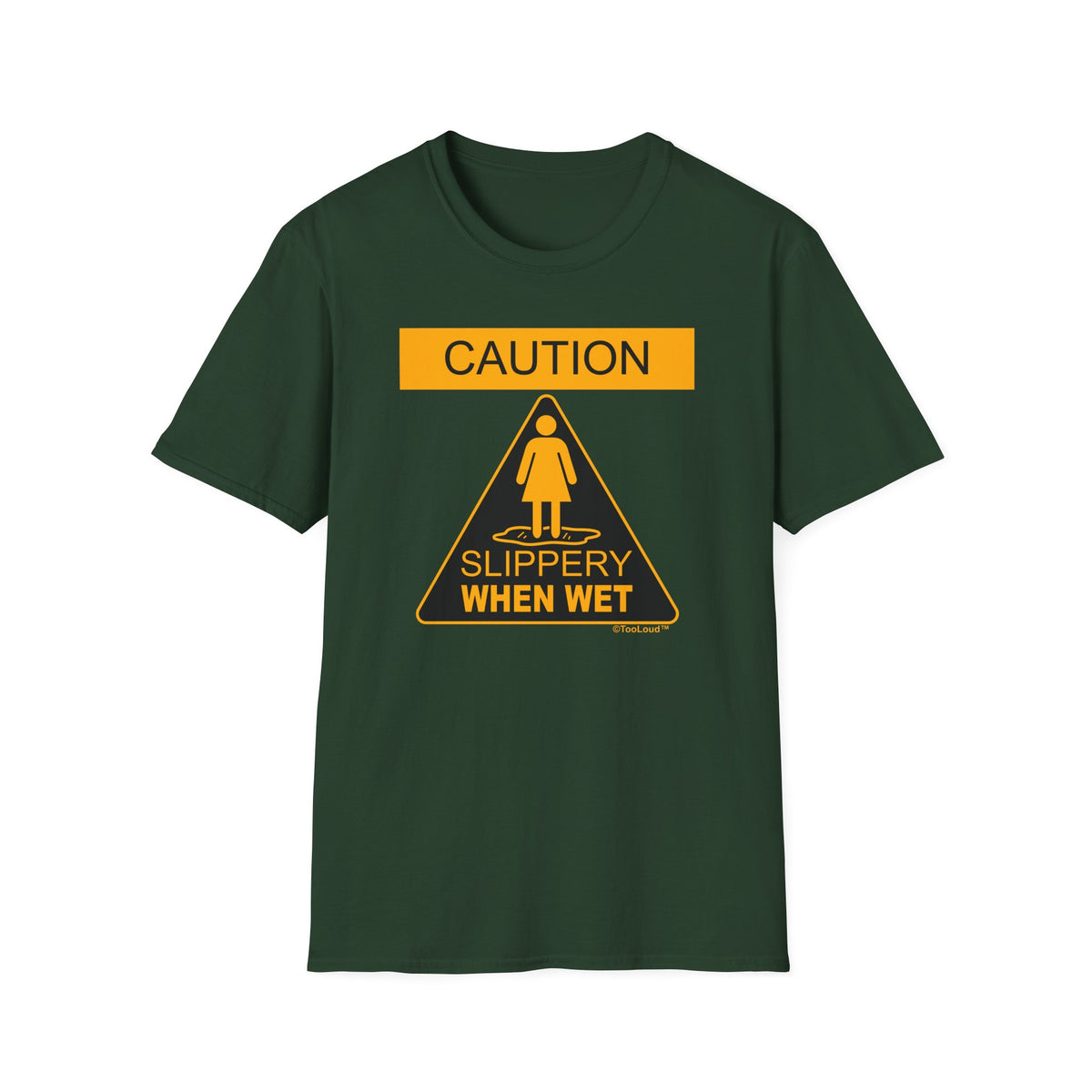 Slippery When Wet Adult's Dark T-Shirt by TOOLOUD